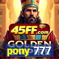 pony 777